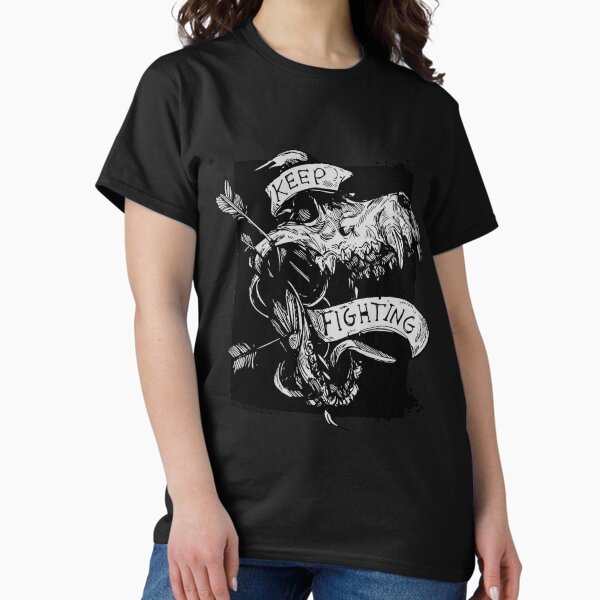 Keep Fighting Classic T-Shirt