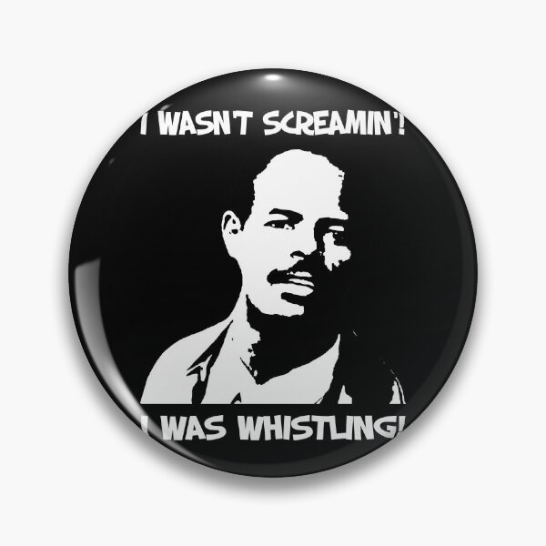 Item preview, White and Black Design I Wasn't Screamin'! - I Was Whistling! designed and sold by GladysTheresa7.
