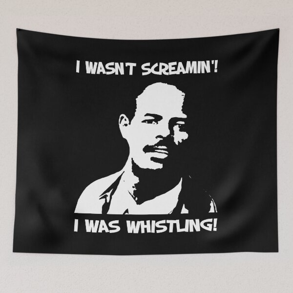 Item preview, White and Black Design I Wasn't Screamin'! - I Was Whistling! designed and sold by GladysTheresa7.
