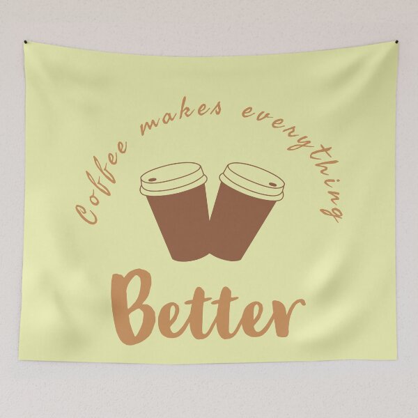 Item preview, Coffee makes everything better coffe lover quotes designed and sold by Tarun Bisht.
