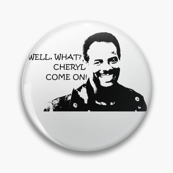 Item preview, Well, What? Cheryl Come On! designed and sold by GladysTheresa7.