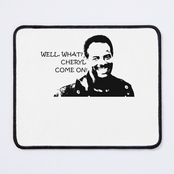 Item preview, Well, What? Cheryl Come On! designed and sold by GladysTheresa7.