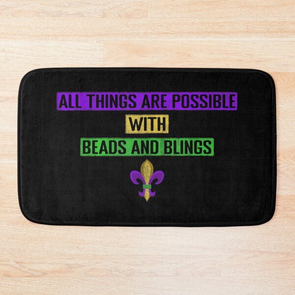 Item preview, All Things Are Possible With Beads And Blings Mardi Gras  designed and sold by cysandy.