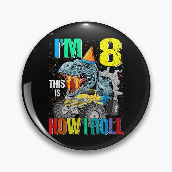 Item preview, I'm 8 This Is How I Roll Monster Truck Dinosaur  designed and sold by cysandy.