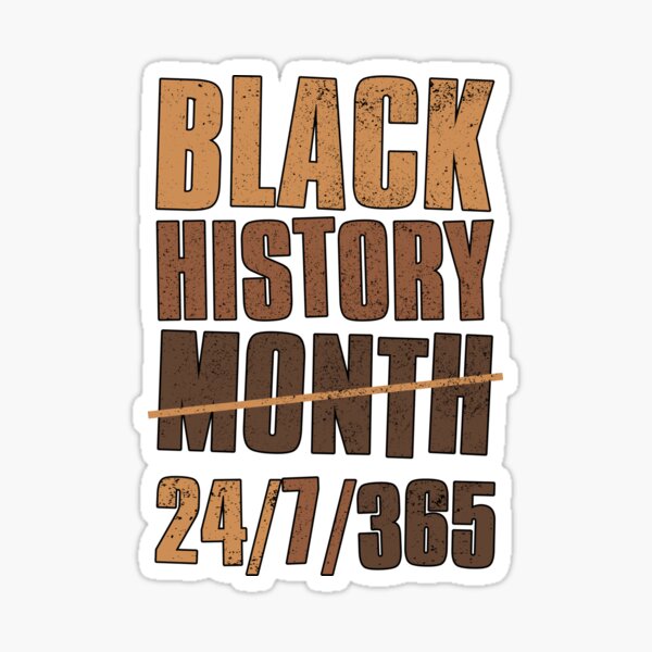 Pegatina «Black History 24 7 365, Mes de la Historia Negra, Celebrando ...