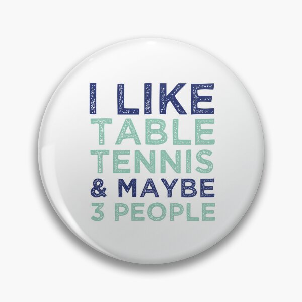 Item preview, I Like Table Tennis And Maybe 3 People - Ping Pong Lovers designed and sold by medbdj.