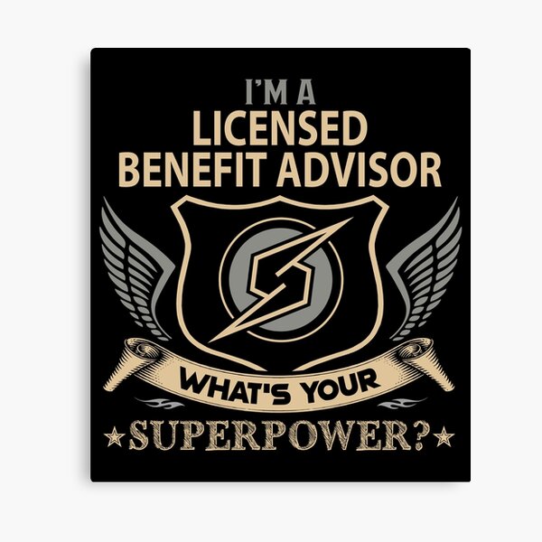 Licensed Benefit Advisor T Shirt - What Is Your Superpower Job Gift Item Tee Canvas Print