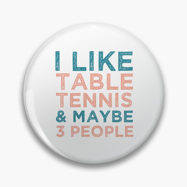 Item preview, I Like Table Tennis And Maybe 3 People - Ping Pong Lovers designed and sold by medbdj.