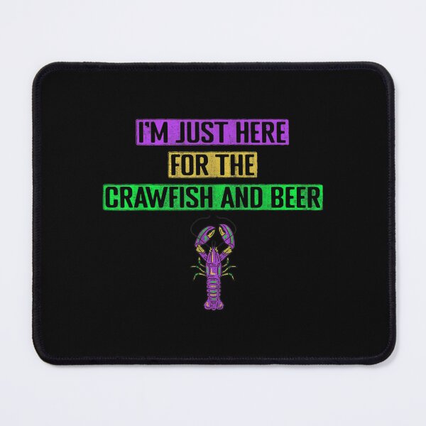 Item preview, Party I'm Just Here For The Crawfish And Beer Mardi Gras designed and sold by cysandy.