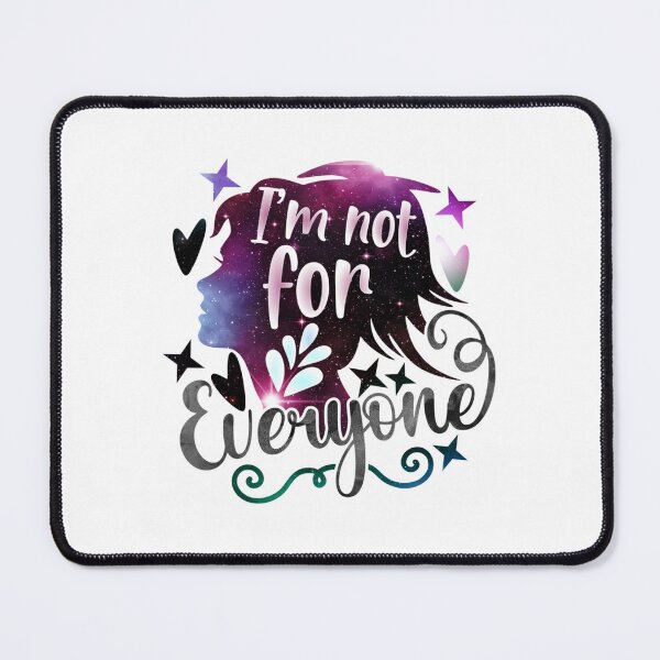 Item preview, I'm Not For Everyone designed and sold by SimplyCosmic11.