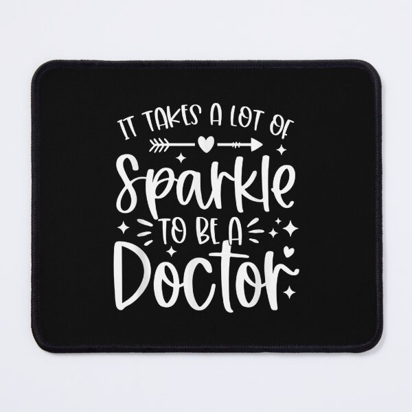 Item preview, It Takes A Lot Of Sparkle To Be A Doctor Funny Mother's Day designed and sold by cysandy.