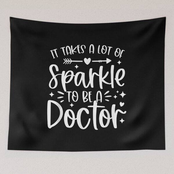 Item preview, It Takes A Lot Of Sparkle To Be A Doctor Funny Mother's Day  designed and sold by cysandy.