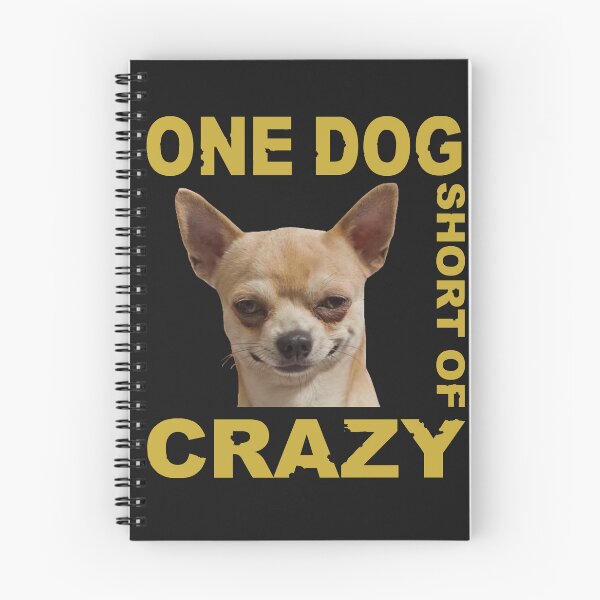 Item preview, One Dog Short Of Crazy designed and sold by mostanesta.