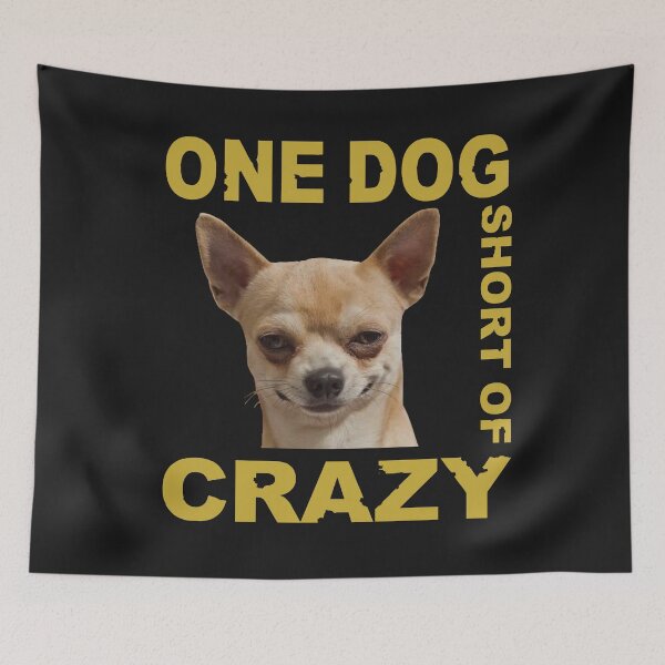 Item preview, One Dog Short Of Crazy designed and sold by mostanesta.