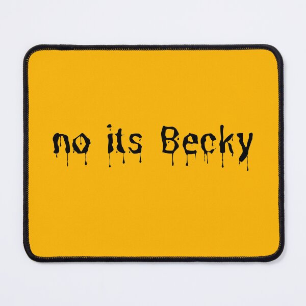 Item preview, No its Becky                                                                                                                   its Becky  designed and sold by Scopestor.