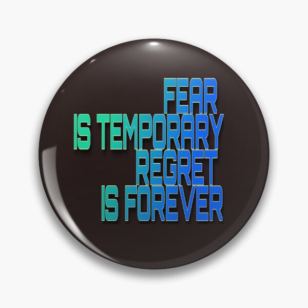 Item preview, FEAR IS TEMPORARY , REGRET IS FOREVER motivational words designed and sold by tintingouw.