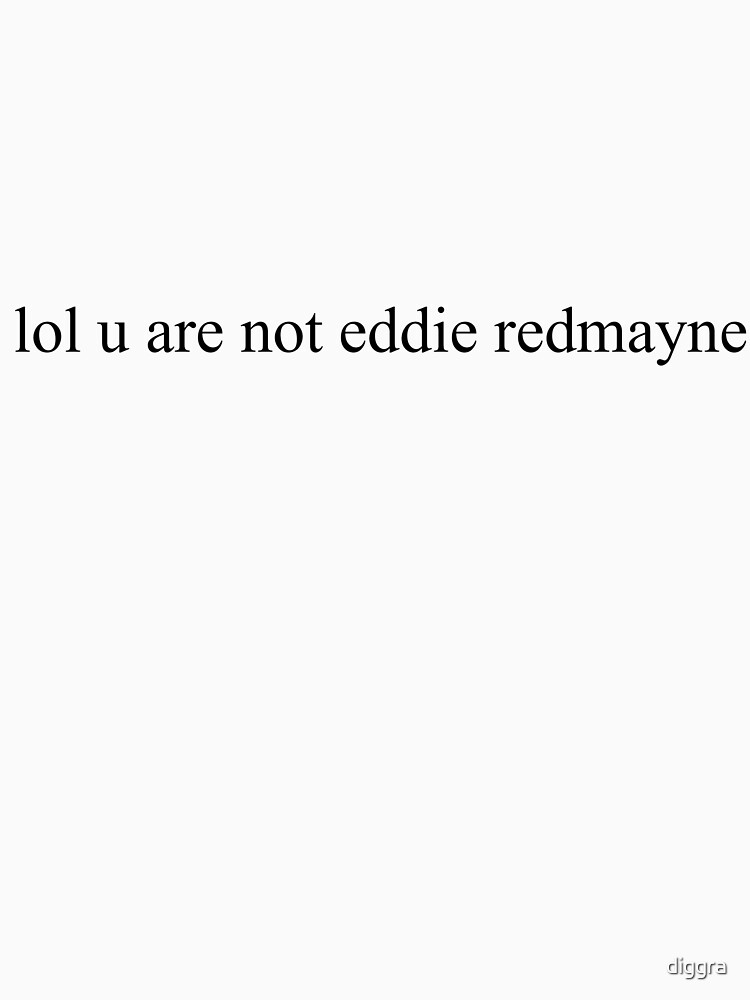 u are not eddie redmayne by diggra