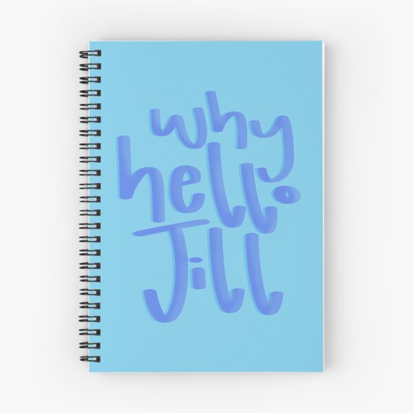 Item preview, Why hello Jill    designed and sold by DCGORGANIC.