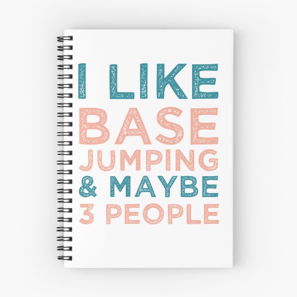 Item preview, I Like Base Jumping And Maybe 3 People Funny Base Jumping designed and sold by medbdj.