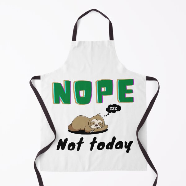 Item preview, Nope Not Today - Humor Nope Slogan | Funny Sloth Meme designed and sold by Delandor.