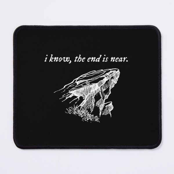 Item preview, the end is near (W) designed and sold by DinoSour2.