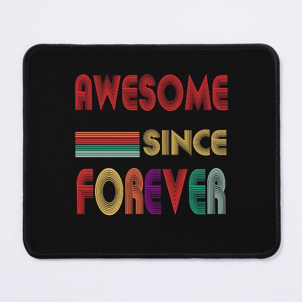 Item preview, Awesome Since Forever designed and sold by GuwdTCo.