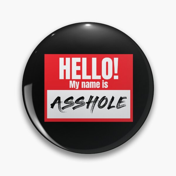 Artikelvorschau, Hello My Name Is Asshole Funny Aesthetic Name Tag Asshole Gear entworfen und verkauft von DynamicDesign.