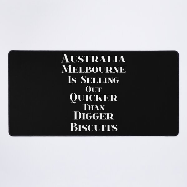 Item preview, Australia Melbourne is Selling Out Quicker Than Digger Biscuits designed and sold by MottoDigging.