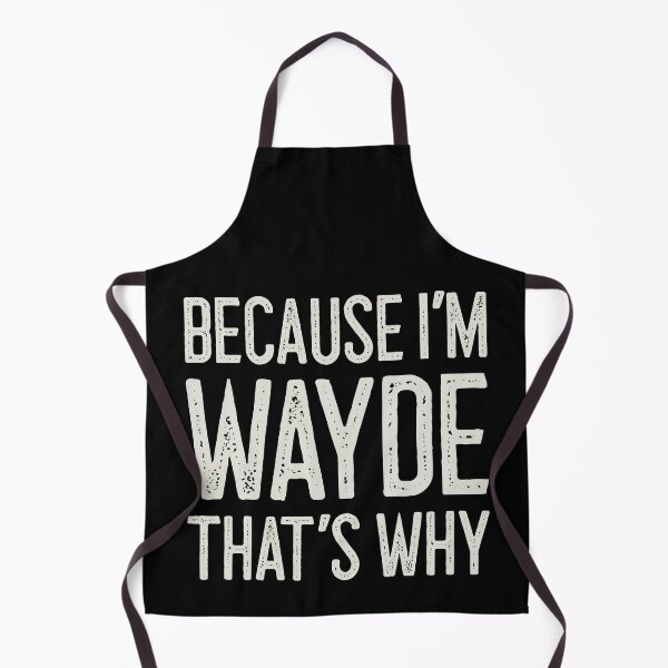 Item preview, Because I’m Wayde That’s Why Funny Personalized Name designed and sold by MariosNydras.