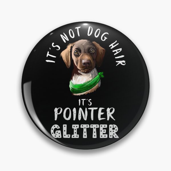 Item preview, It's not dog hair it's GERMAN SHORTHAIRED POINTER glitter funny dog quote designed and sold by theshirtinator.