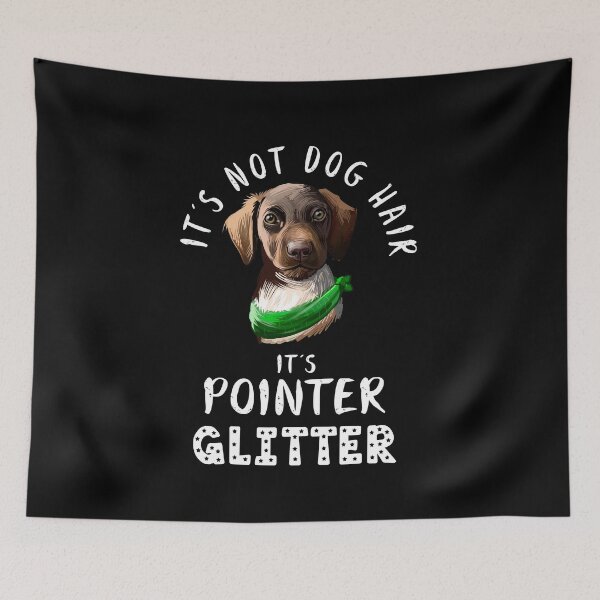 Item preview, It's not dog hair it's GERMAN SHORTHAIRED POINTER glitter funny dog quote designed and sold by theshirtinator.