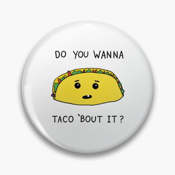 Item preview, Do you wanna taco ‘bout it? designed and sold by Rob Price.