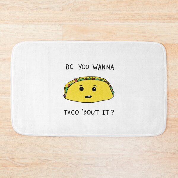 Item preview, Do you wanna taco ‘bout it? designed and sold by Rob Price.