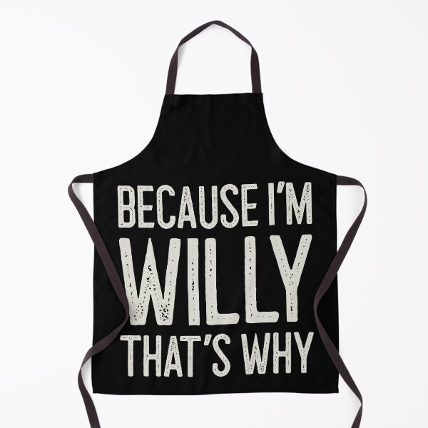 Item preview, Because I’m Willy That’s Why Funny Personalized Name designed and sold by MariosNydras.