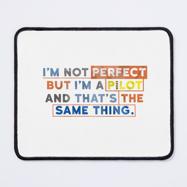 Item preview, I am not perfect but I am a Pilot Design designed and sold by sebastian3210.