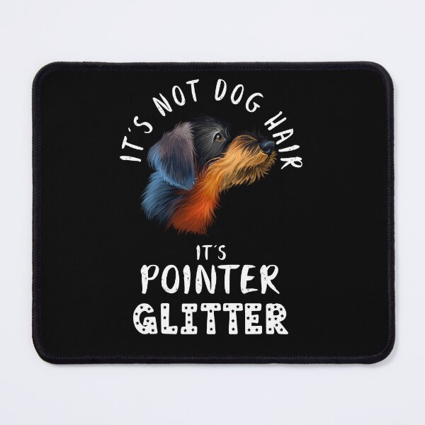Item preview, It's not dog hair it's GERMAN WIREHAIRED POINTER glitter funny dog quote designed and sold by theshirtinator.