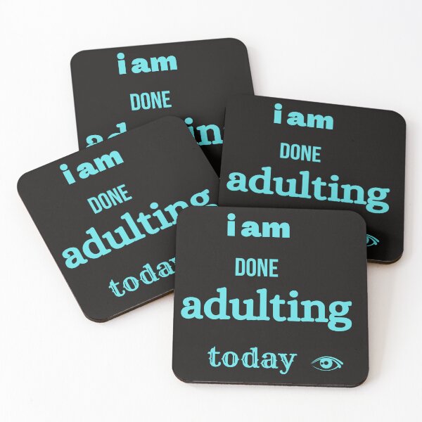 Item preview, i am done adulting today,funny, designed and sold by SENMARO100.