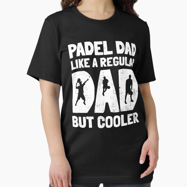 Padel Tennis Dad Like a Regular Dad but Cooler Essential T-Shirt