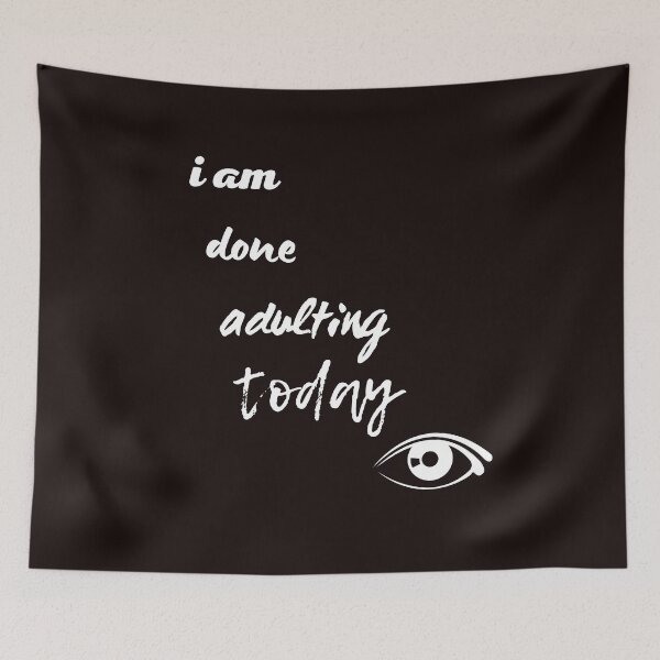 Item preview, Copy of i am done adulting today,funny,nice people  designed and sold by SENMARO100.