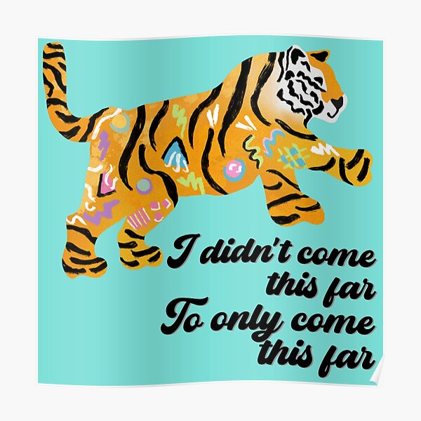 Tiger Funny Sayings Posters for Sale | Redbubble