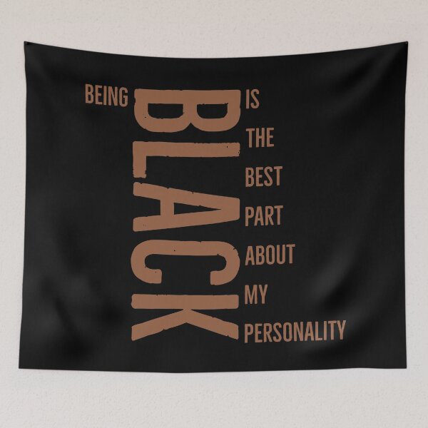 Item preview, Being black is the best part about my personality | black history month people afro American history quotes facts | designed and sold by Tarun Bisht.