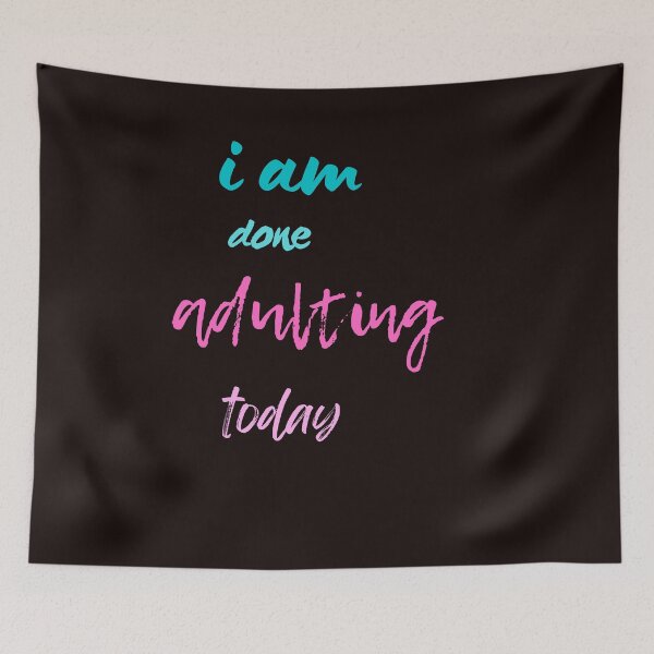 Item preview, Copy of i am done adulting today,funny,work,cute, designed and sold by SENMARO100.