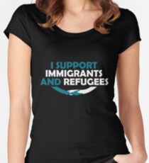 I Support Immigrants and Refugees Fitted Scoop T-Shirt