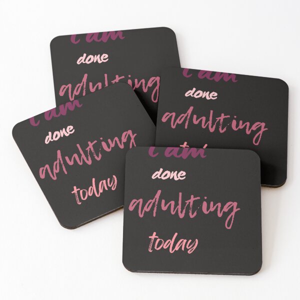Item preview, Copy of Copy of i am done adulting today,funny,work,cute, designed and sold by SENMARO100.