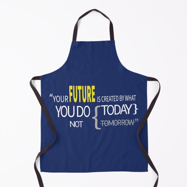 Item preview, YOUR FUTURE IS CREATED BY WHAT YOU DO TODAY NOT TOMORROW designed and sold by FastHub.