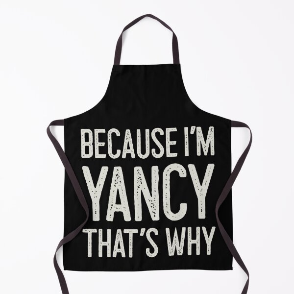 Item preview, Because I’m Yancy That’s Why Funny Personalized Name designed and sold by MariosNydras.