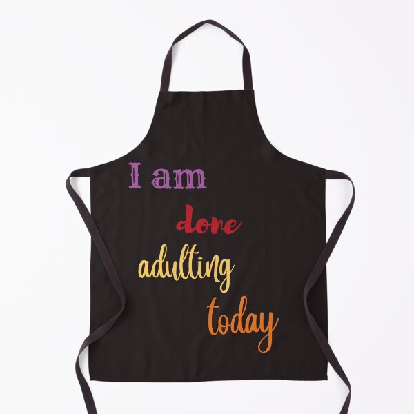 Item preview,   i am done adulting today,funny,work,cute,nice designed and sold by SENMARO100.