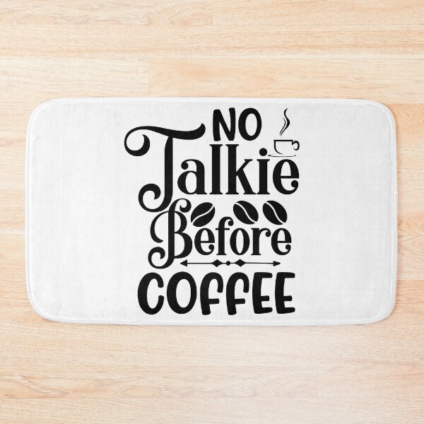 Item preview, NO Talkie Before COFFEE designed and sold by kapiks.