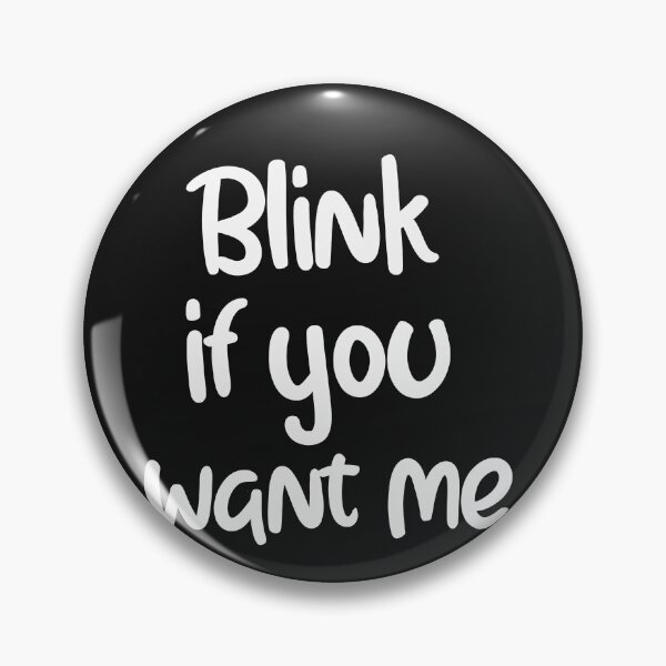 Item preview, Blink if you want me T-Shirt - Funny Adult Shirt - Sexy Shirt - Flirt Shirt - Adult Humor Shirt designed and sold by unique things.