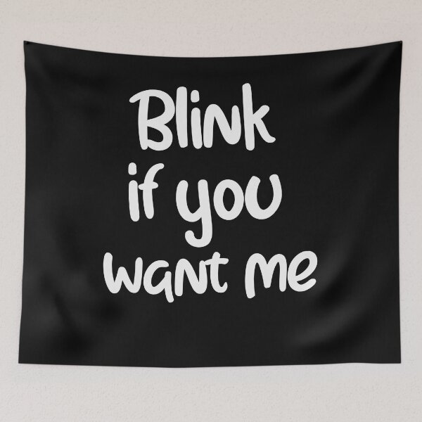 Item preview, Blink if you want me T-Shirt - Funny Adult Shirt - Sexy Shirt - Flirt Shirt - Adult Humor Shirt designed and sold by unique things.